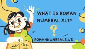 What is Roman Numeral XLI?