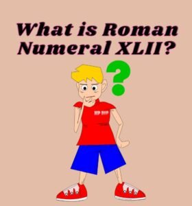 What is Roman Numeral XLII?